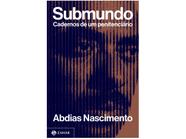 Livro Submundo Cadernos de um Penitenciário Abdias Nascimento