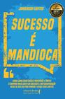 Livro - Sucesso é mandioca