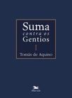 Livro - Suma contra os gentios - Vol. I - (Bilíngue - Capa Dura)