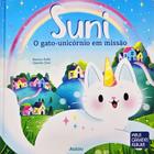 Livro - Suni o gato-unicórnio em missão