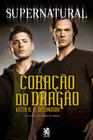 Livro - Supernatural: Coração do Dragão