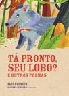 Livro - Tá pronto, seu lobo?