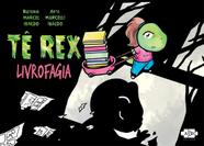 Livro - Tê Rex: Livrofagia