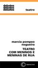 Livro - Teatro com meninos e meninas de rua