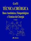 Livro - Técnica cirúrgica - bases anatômicas fisiopatológicas e técnicas da cirurgia