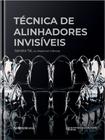 Livro Técnica De Alinhadores Invisíveis