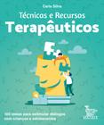 Livro Técnicas e Recursos Terapêuticos Carla Silva