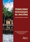Livro - Tecnologias educacionais na amazônia: tensões, contradições e mediações
