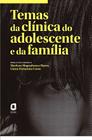Livro - Temas da clínica do adolescente e da família