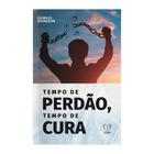 Livro - Tempo de perdão, tempo de cura