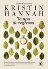 Livro Tempo de Regresso Kristin Hannah