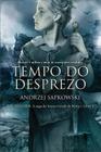 Livro - Tempo do desprezo - The Witcher - A saga do bruxo Geralt de Rívia