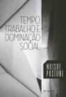 Livro - Tempo, trabalho e dominação social