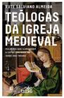 Livro - Teólogas da igreja medieval
