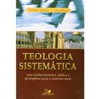 Livro: Teologia Sistemática Franklim e Myatt - VIDA NOVA