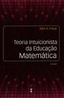 Livro - Teoria intuicionista da educação matemática