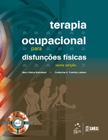 Livro - Terapia Ocupacional para Disfunções Físicas