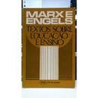 Livro Textos Sobre Educação e Ensino (Marx e Engels)