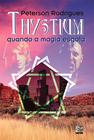 Livro - Thystium: quando a magia esgota