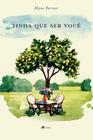 Livro - Tinha que ser você - Viseu