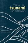 Livro - Tinha um tsunami no caminho