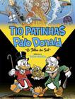 Livro - Tio Patinhas E Pato Donald: O Filho Do Sol (biblioteca Don Rosa Vol.01)