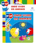 Livro - Tip Top - Onde vivem os animais