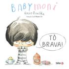 Livro - Tô brava! Babymoni