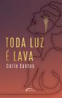 Livro - Toda luz é lava