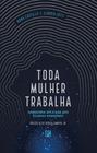 Livro - Toda mulher trabalha