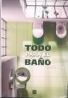 Livro - Todo para el baño