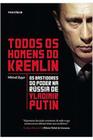 Livro Todos os Homens do Kremlin: os Bastidores do Poder na Rússia De Mikhail Zygar