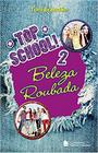 Livro - Top school - Volume 2 - Beleza roubada