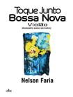 Livro - Toque junto Bossa Nova - Violão