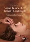 Livro - Toque terapêutico - Ciência e sensibilidade