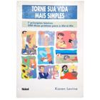 Livro: Torne Sua Vida Mais Simples Autor: Karen Levine (Novo, Lacrado) - Nobel