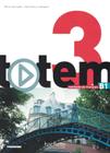 Livro - Totem 3 B1 - Livre de l´eleve + DVD-rom + Manuel numerique enrichi pour l´apprenant