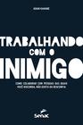 Livro - Trabalhando com o inimigo