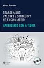 Livro - Trabalhando Valores e conteúdos no ensino médio