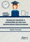 Livro - Trabalho docente e condições de uso das tecnologias educacionais
