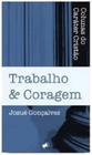 Livro Trabalho e Coragem- Josué Gonçalves
