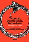 Livro - Trabalho, Questão Social e Serviço Social: