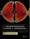 Livro - Transformacao Crista Da Depressao, A - PILGRIM LIVROS