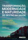 Livro - Transformação, modernidade e maturidade de gestão na saúde