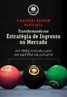 Livro - Transformando sua Estratégia de Ingresso no Mercado