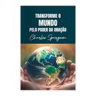 Livro - Transforme o mundo pelo poder da oração