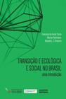 Livro - TRANSIÇÃO ECOLÓGICA E SOCIAL NO BRASIL uma introdução
