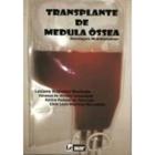 Livro Transplante Medula Ossea Abordagem Multidisciplinar - Lemar