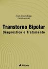 Livro Transtorno Bipolar Diagnóstico e Tratamento, 1ª Edição 2023 - Atheneu