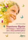 Livro - Transtorno bipolar em crianças e adolescentes sob a à“tica multidisciplinar: a importância da intervenção e do diagnóstico precoce